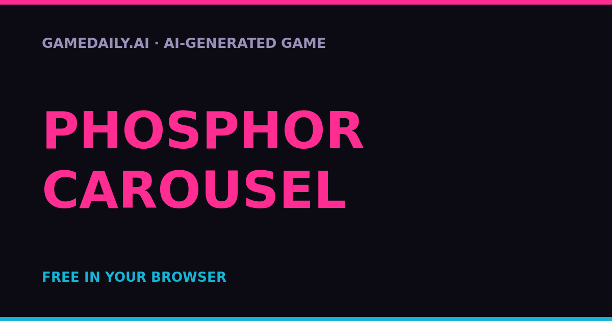 Phosphor Carousel — AI game thumbnail