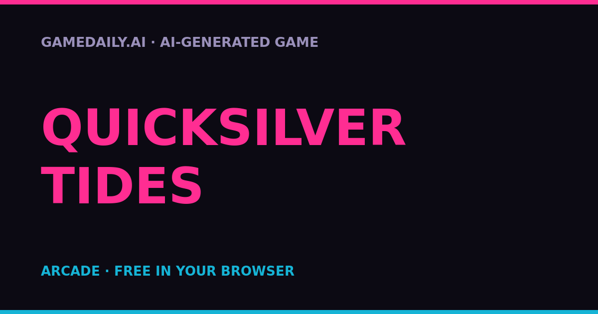 Quicksilver Tides — AI game thumbnail