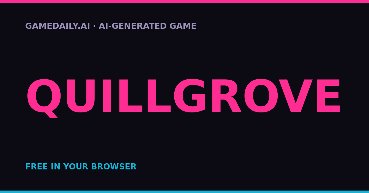 Quillgrove — AI game thumbnail
