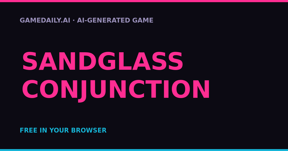 Sandglass Conjunction — AI game thumbnail