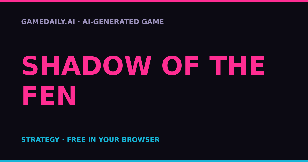Shadow of the Fen — AI game thumbnail