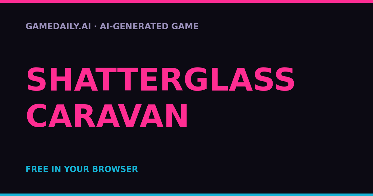 Shatterglass Caravan — AI game thumbnail