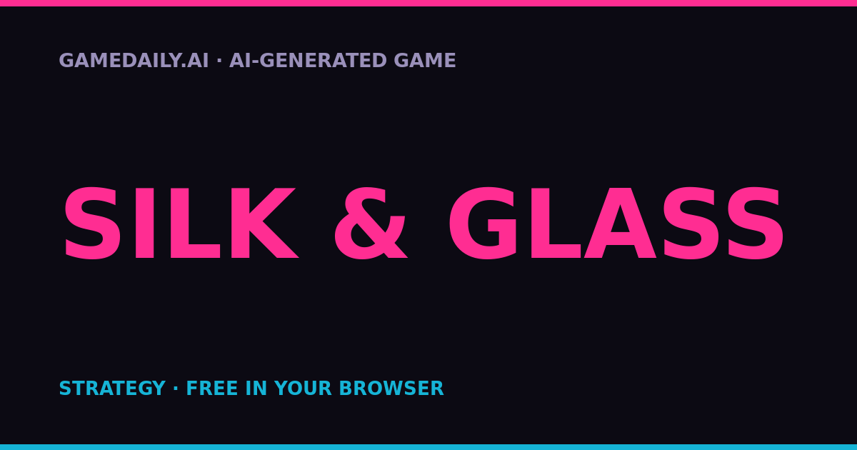 Silk & Glass — AI game thumbnail