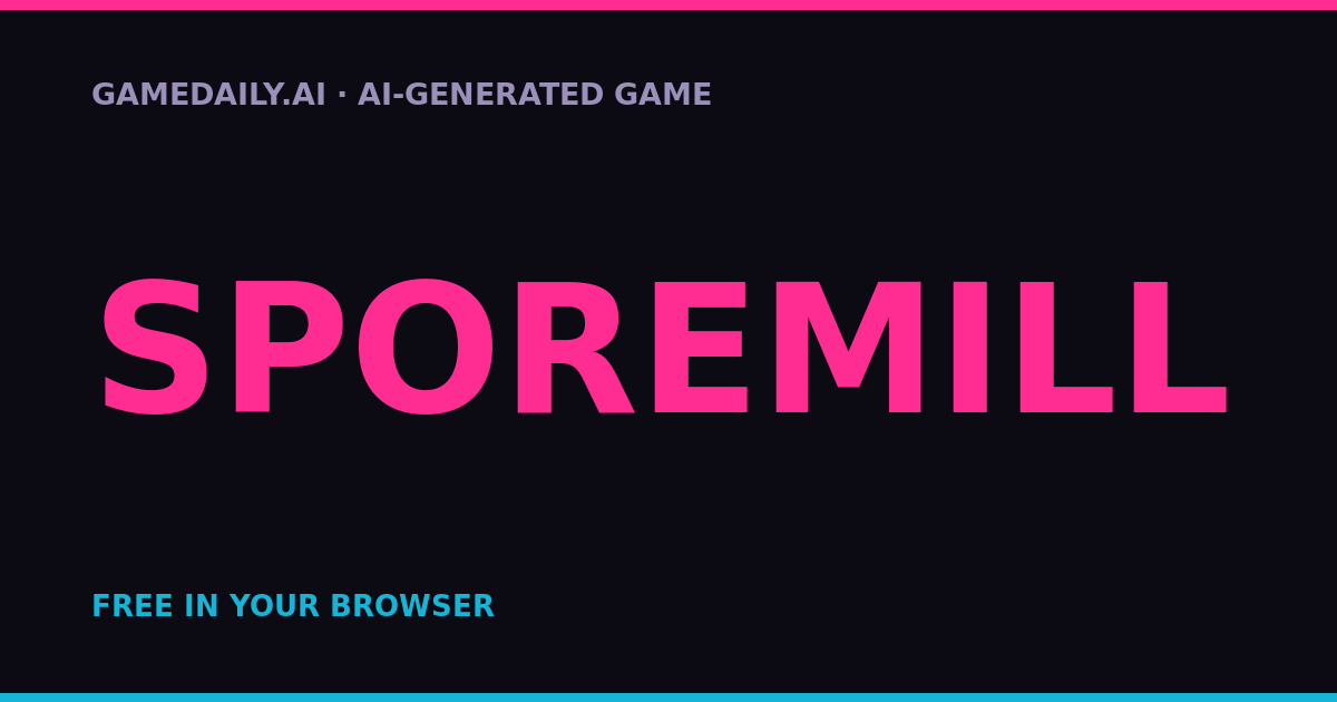 SPOREMILL — AI game thumbnail
