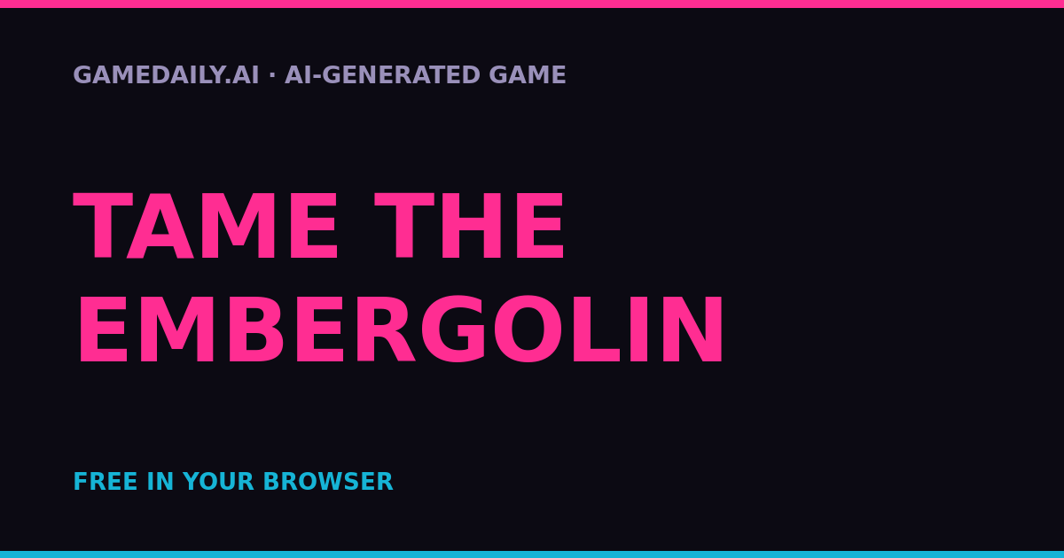 Tame the Embergolin — AI game thumbnail