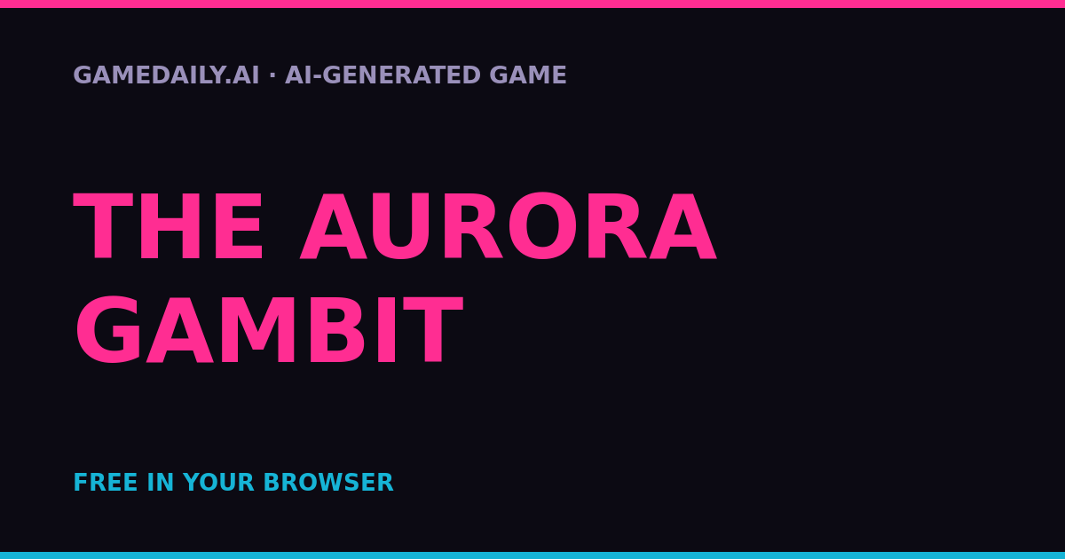 The Aurora Gambit — AI game thumbnail