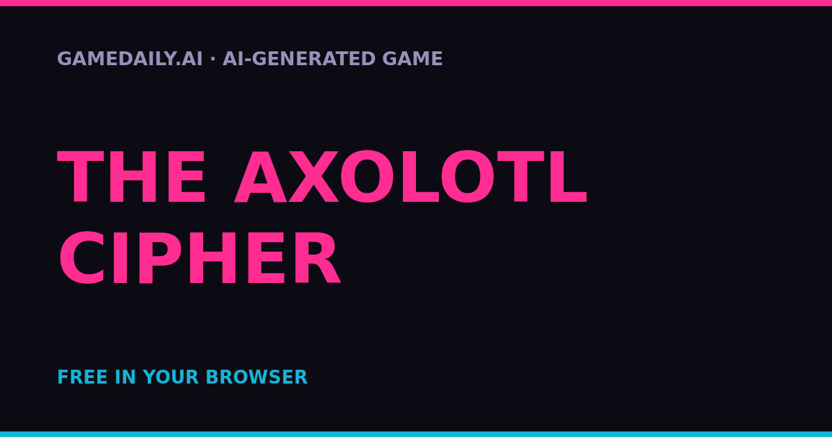 The Axolotl Cipher — AI game thumbnail