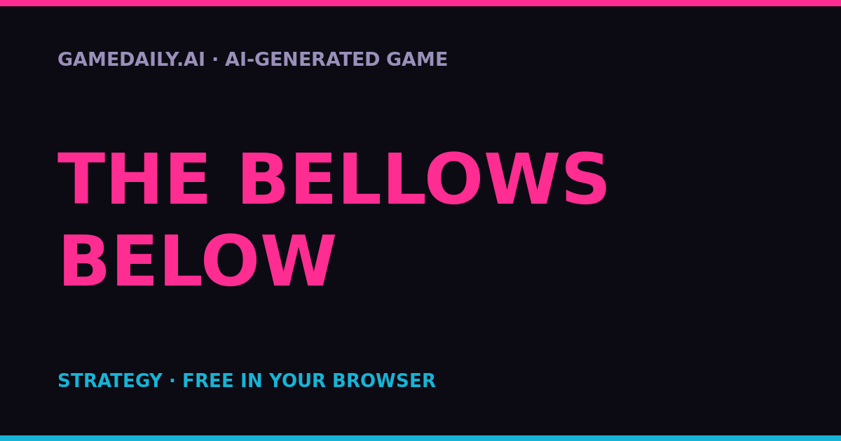 The Bellows Below — AI game thumbnail