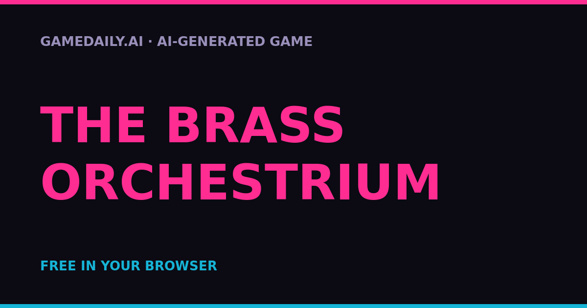 The Brass Orchestrium — AI game thumbnail