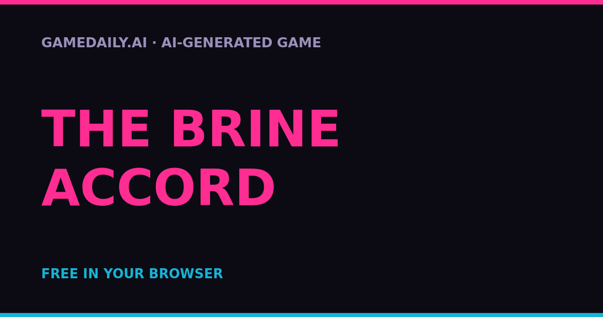 The Brine Accord — AI game thumbnail
