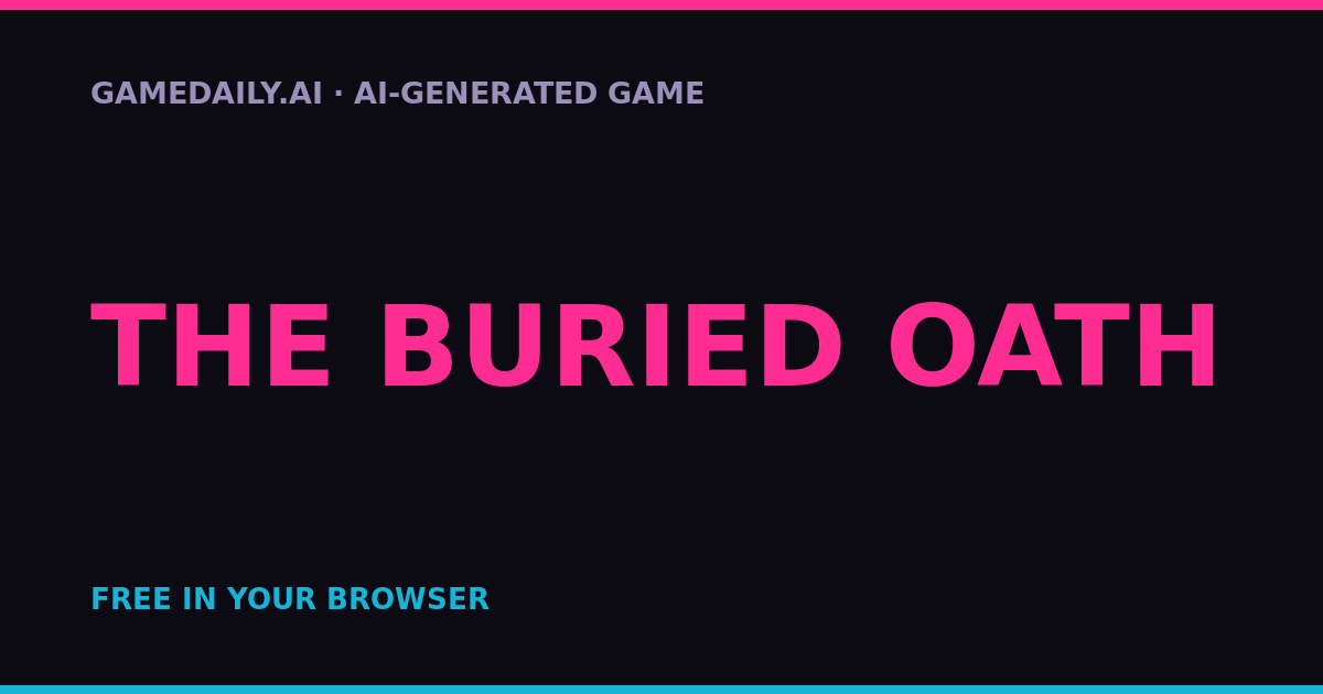 The Buried Oath — AI game thumbnail