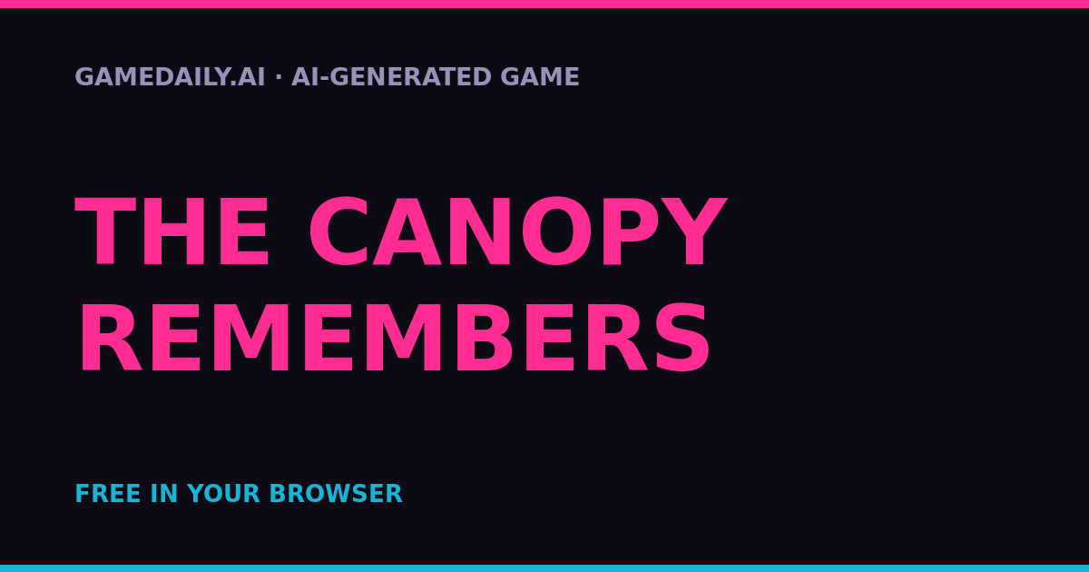 The Canopy Remembers — AI game thumbnail