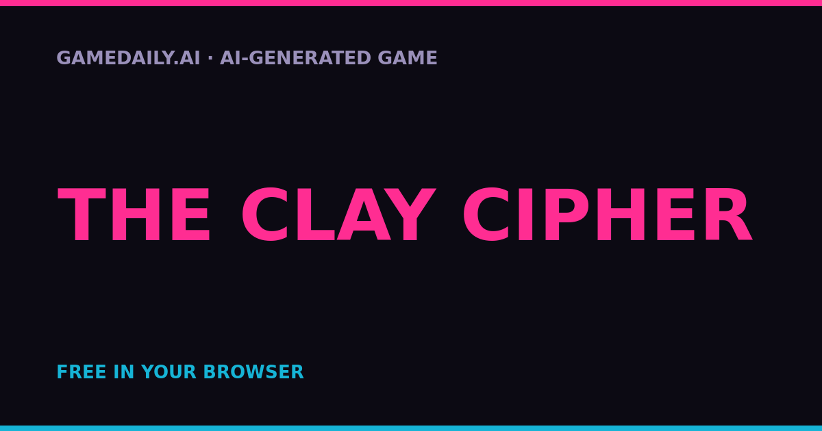 The Clay Cipher — AI game thumbnail