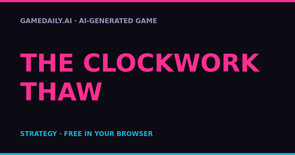 The Clockwork Thaw — AI game thumbnail