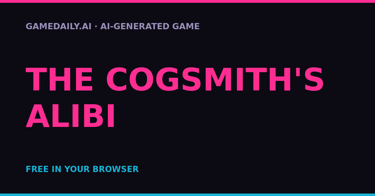 The Cogsmith's Alibi — AI game thumbnail