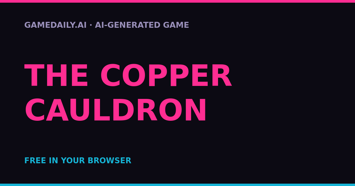 The Copper Cauldron — AI game thumbnail
