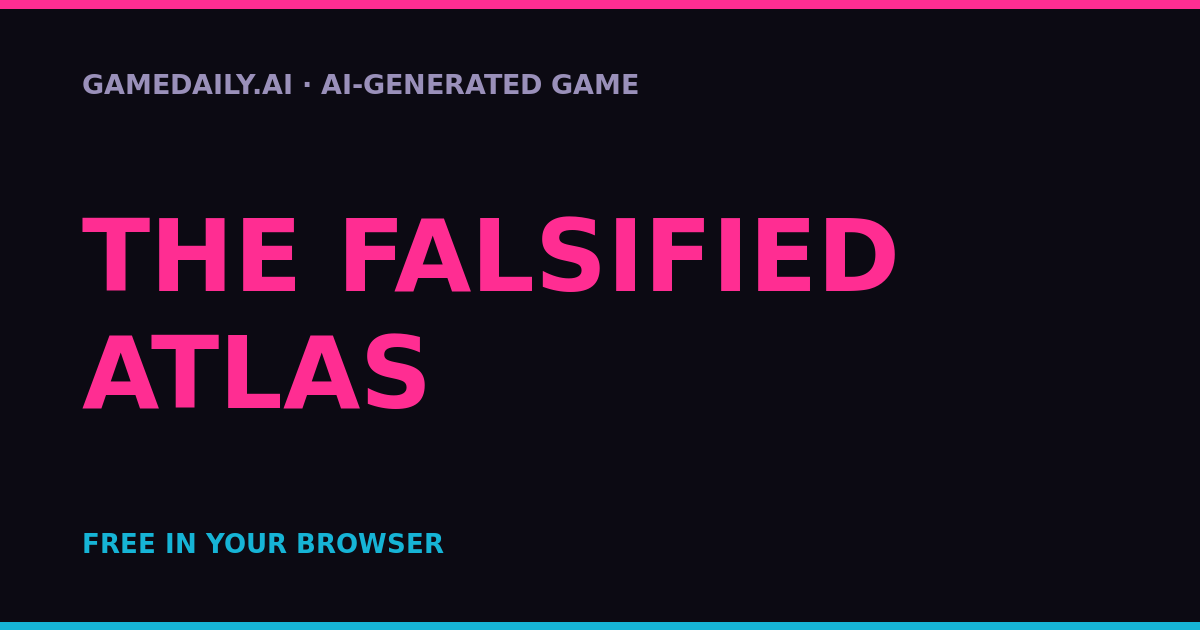 The Falsified Atlas — AI game thumbnail