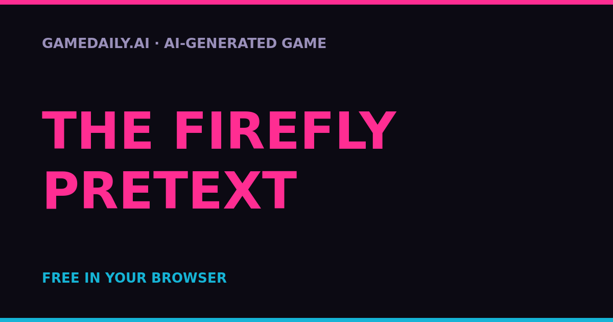 The Firefly Pretext — AI game thumbnail