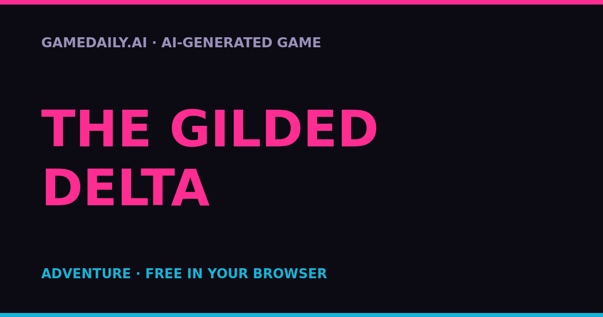 The Gilded Delta — AI game thumbnail