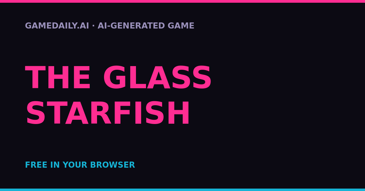 The Glass Starfish — AI game thumbnail