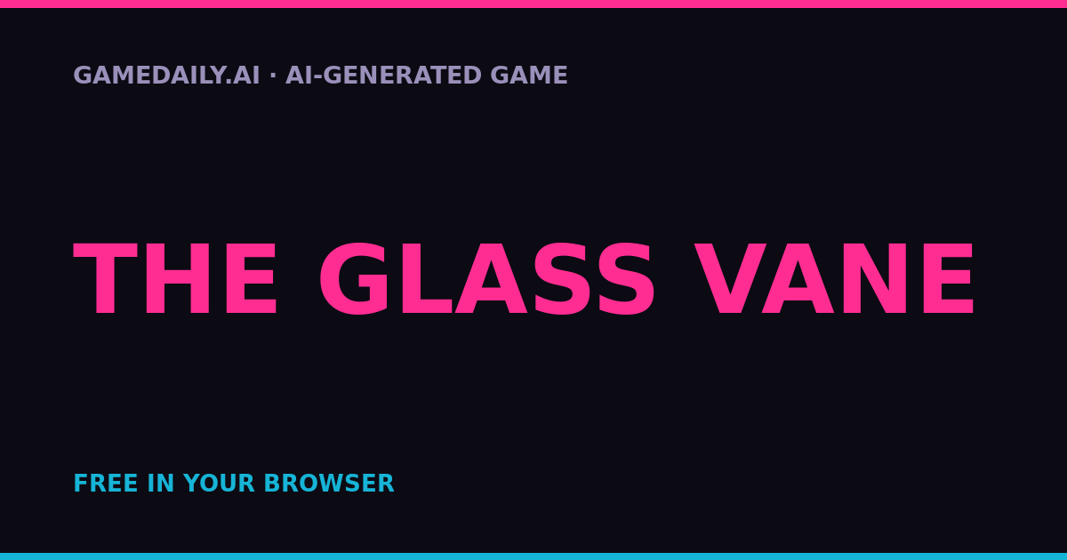The Glass Vane — AI game thumbnail
