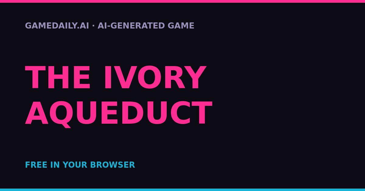 The Ivory Aqueduct — AI game thumbnail
