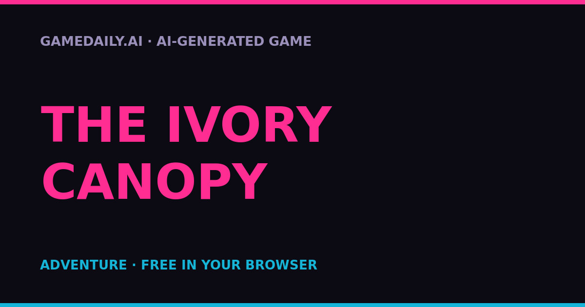 The Ivory Canopy — AI game thumbnail