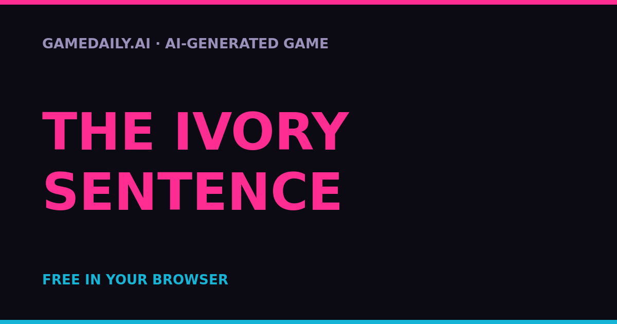 The Ivory Sentence — AI game thumbnail