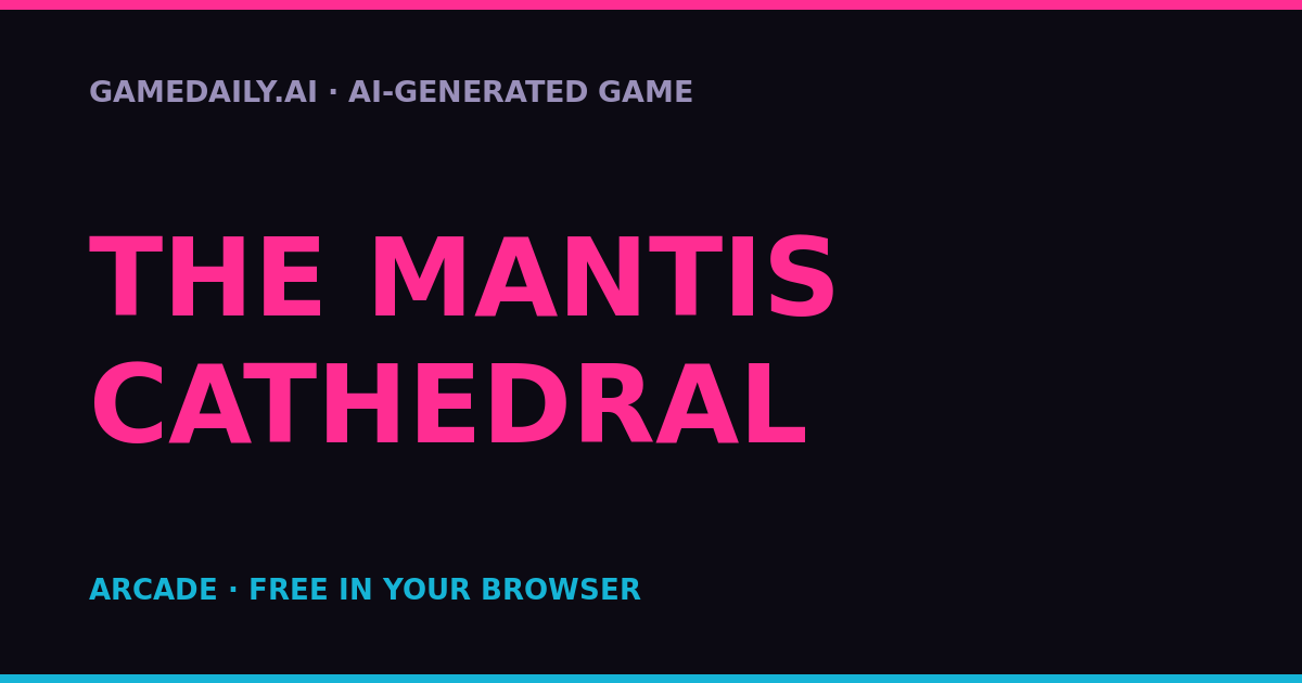 The Mantis Cathedral — AI game thumbnail