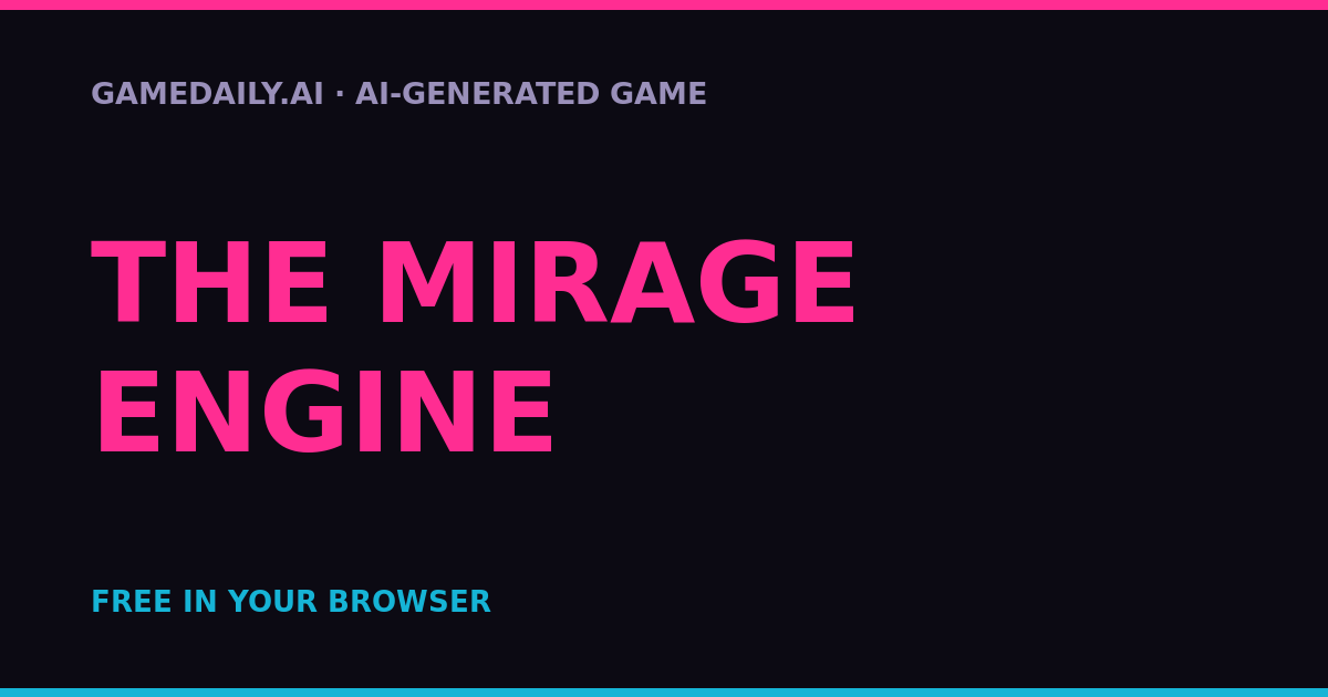 The Mirage Engine — AI game thumbnail