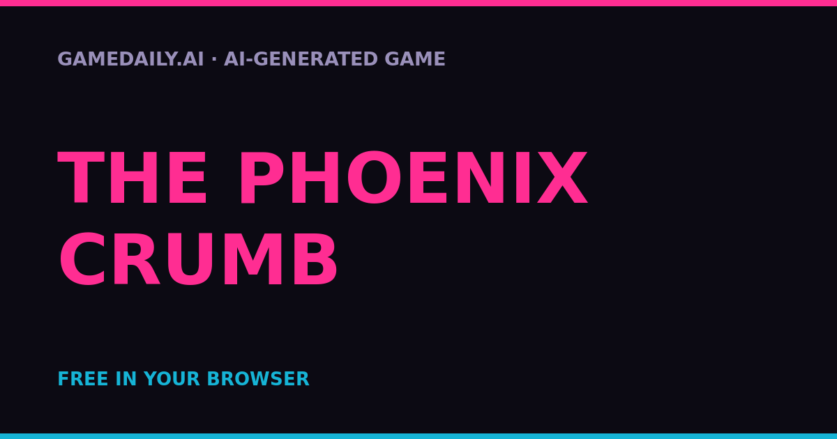 The Phoenix Crumb — AI game thumbnail
