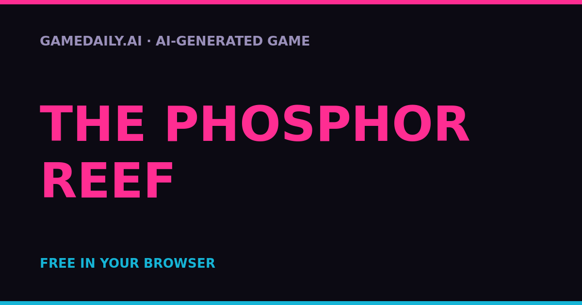 The Phosphor Reef — AI game thumbnail