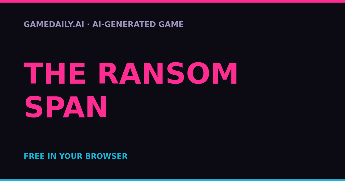 The Ransom Span — AI game thumbnail