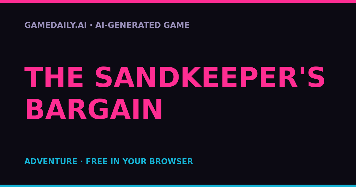 The Sandkeeper's Bargain — AI game thumbnail