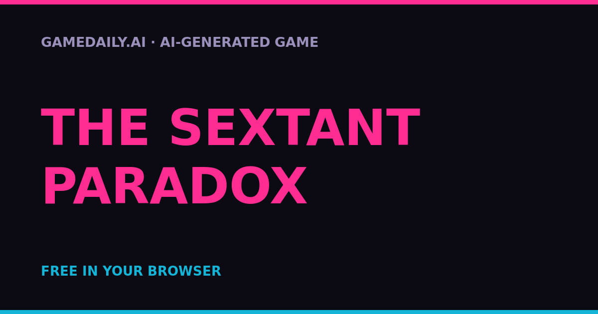 The Sextant Paradox — AI game thumbnail