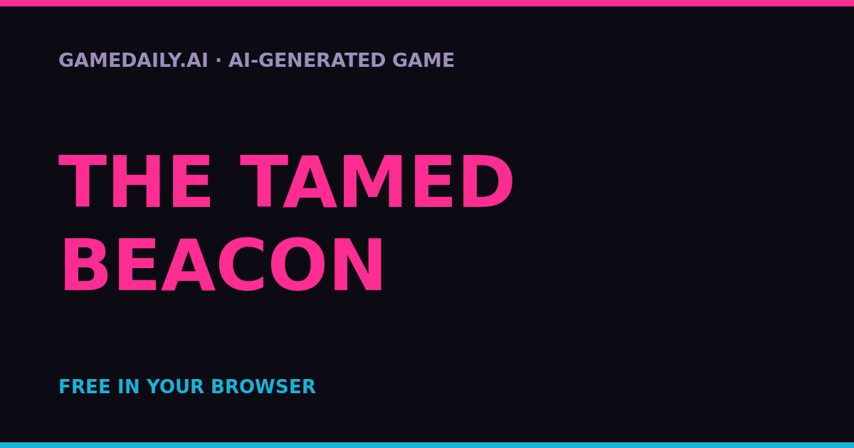 The Tamed Beacon — AI game thumbnail