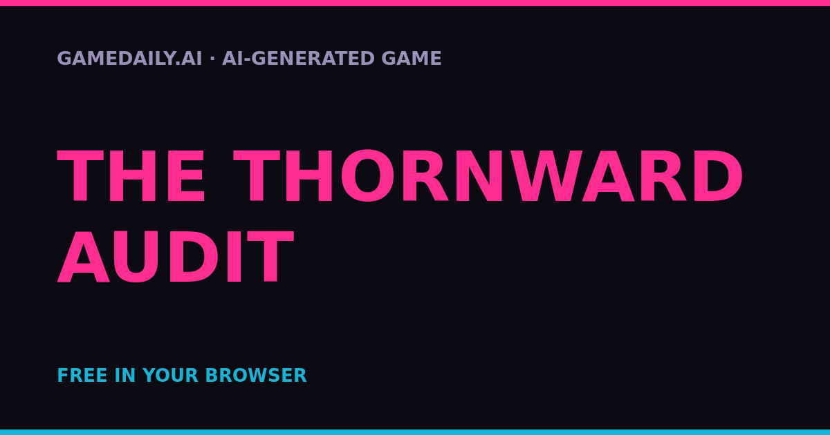 The Thornward Audit — AI game thumbnail