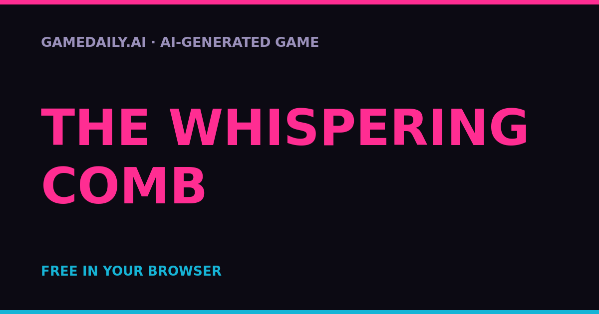 The Whispering Comb — AI game thumbnail