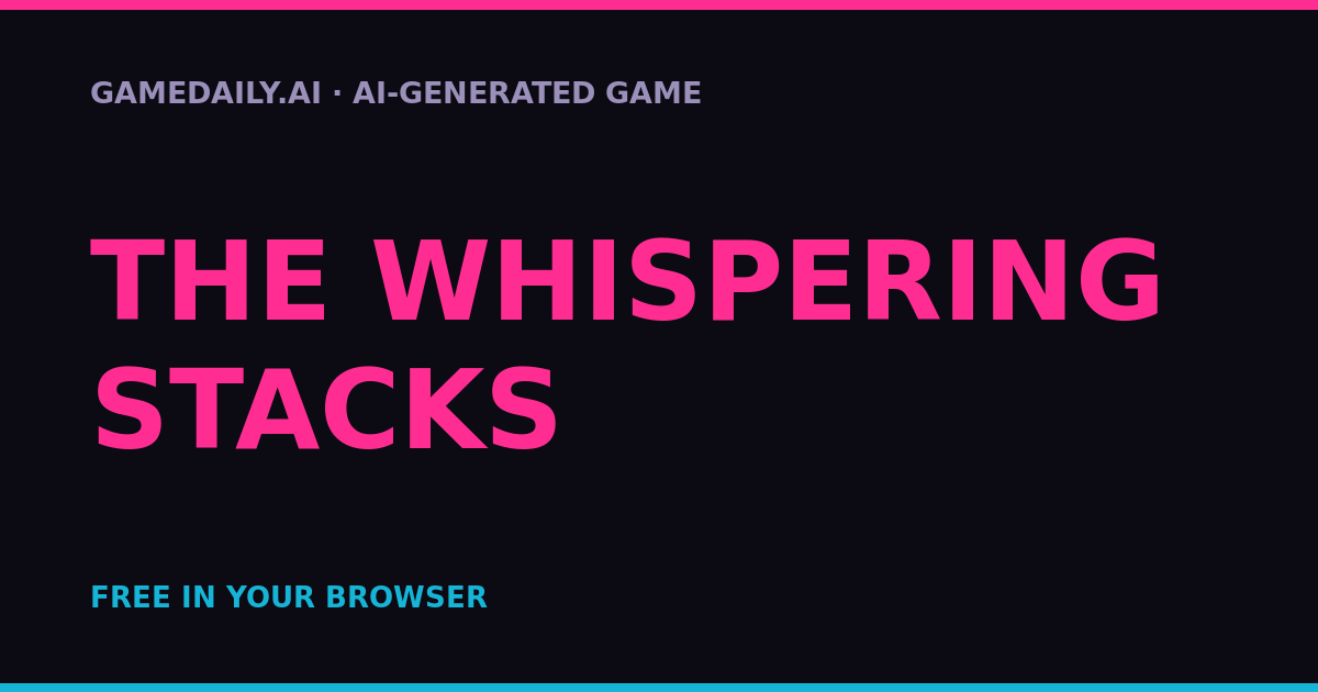The Whispering Stacks — AI game thumbnail