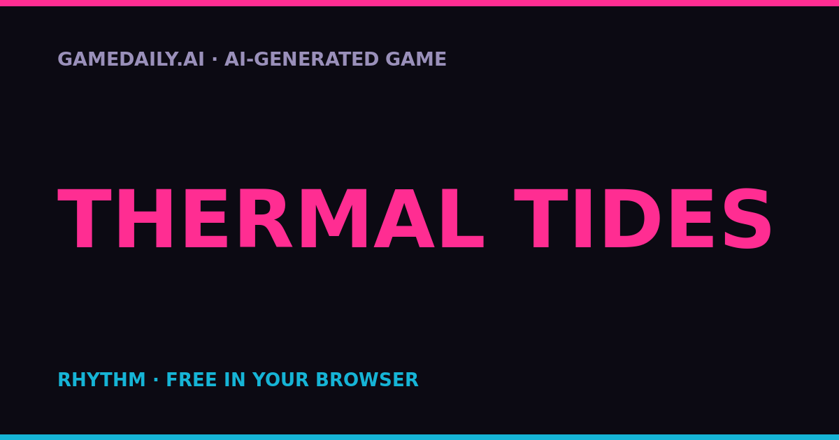 Thermal Tides — AI game thumbnail