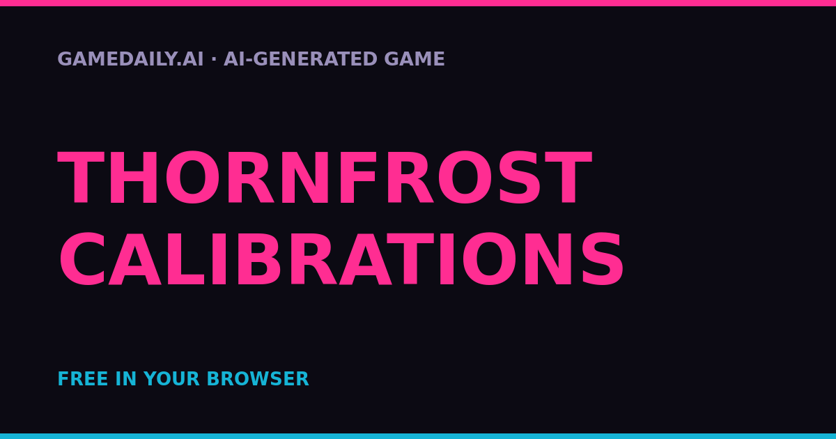 Thornfrost Calibrations — AI game thumbnail
