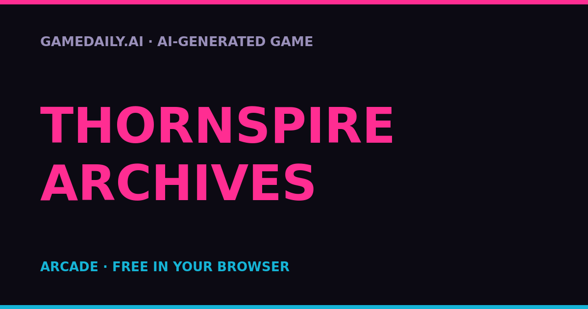 Thornspire Archives — AI game thumbnail