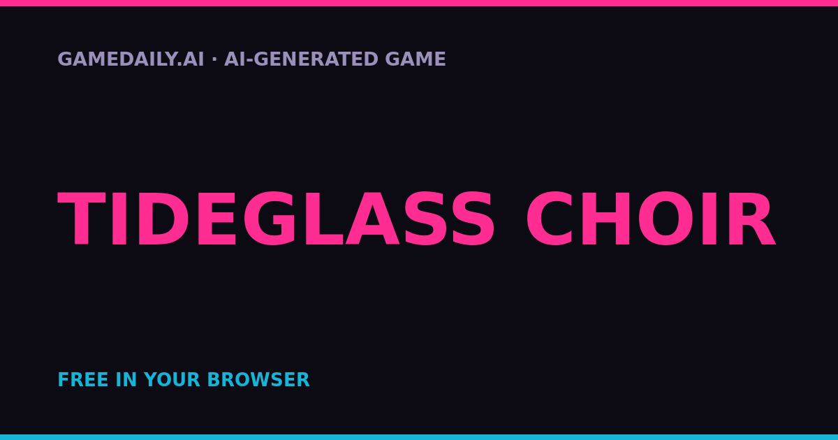 Tideglass Choir — AI game thumbnail
