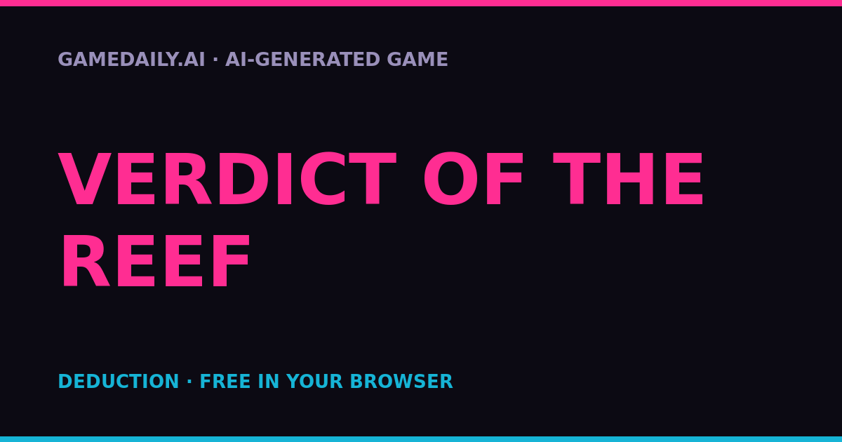 Verdict of the Reef — AI game thumbnail