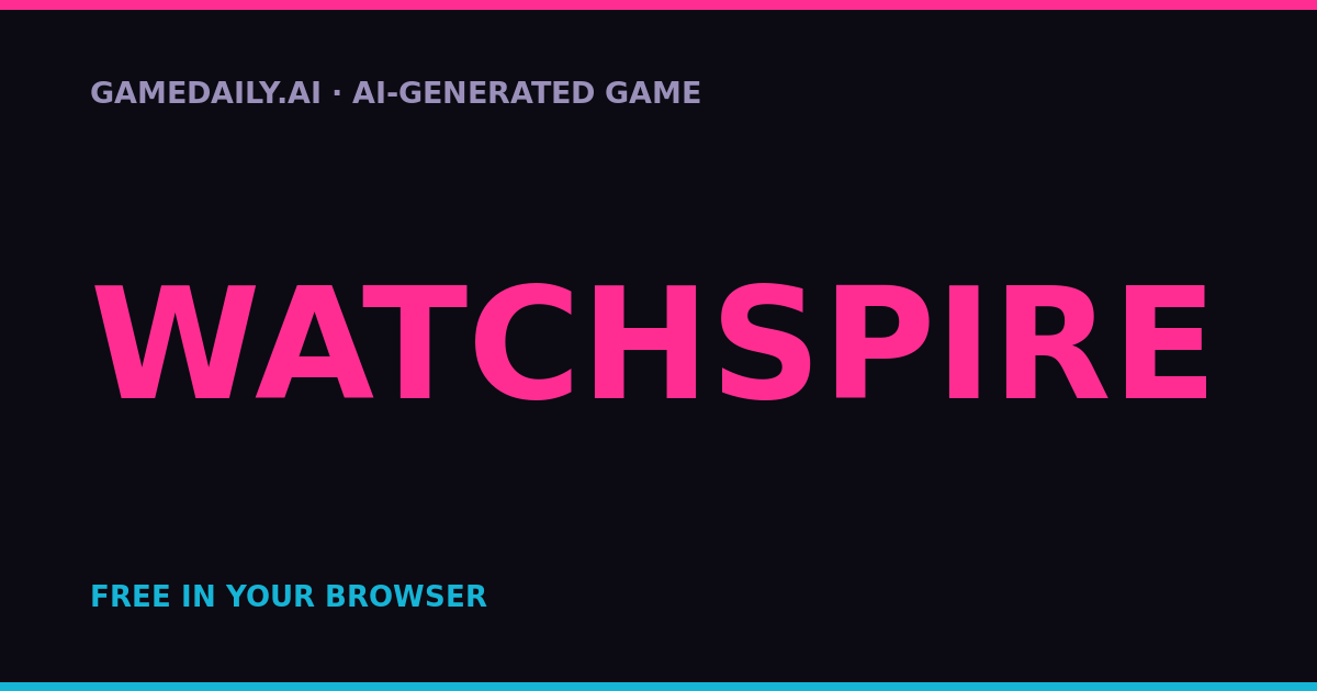 Watchspire — AI game thumbnail