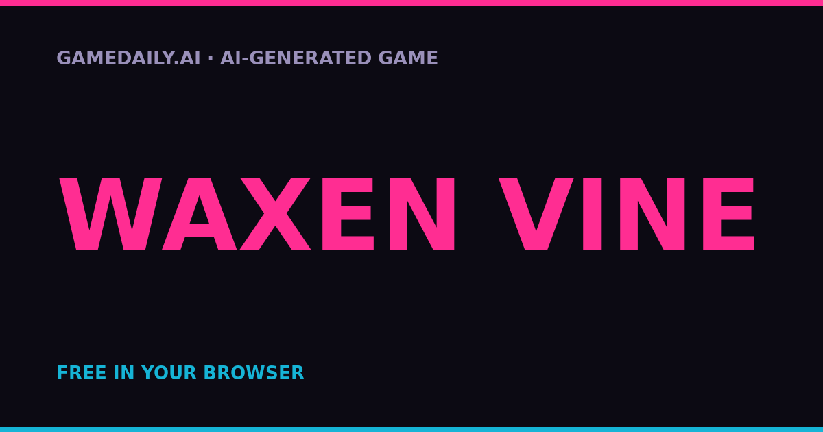 Waxen Vine — AI game thumbnail