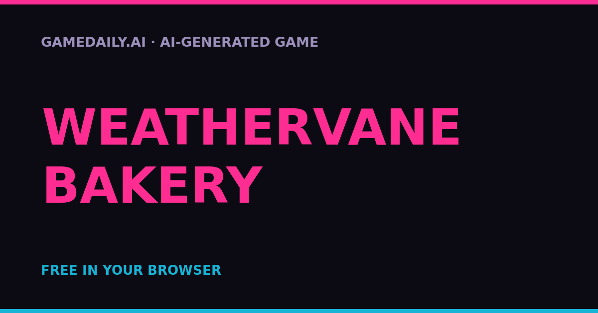 Weathervane Bakery — AI game thumbnail